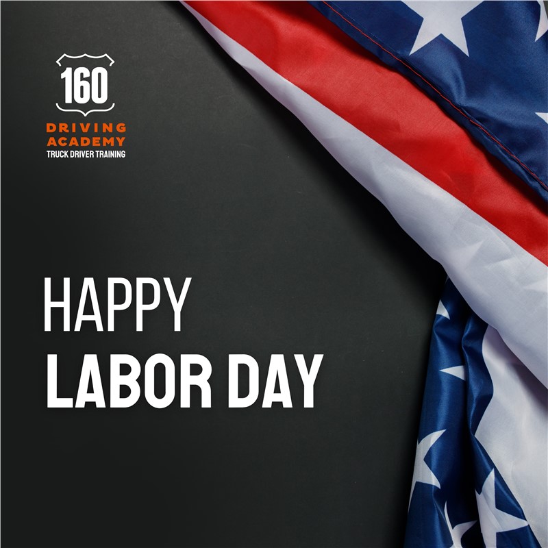 160 Driving Academy wishes you a Happy Labor Day!